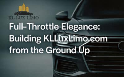 Full-Throttle Elegance: Building KLLuxLimo.com from the Ground Up